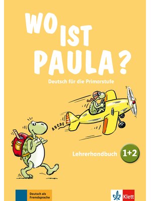 Wo ist Paula? 1+2, Lehrerhandbuch zu den Bänden 1 und 2 mit vier Audio-CDs und Video-DVD