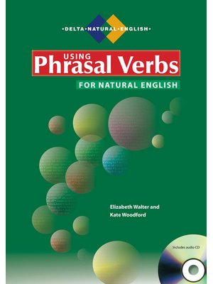 Using Phrasal Verbs for Natural English, Book with Audio CD