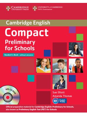 Compact Preliminary for Schools, Student's Pack (Student's Book without Answers with CD-ROM, Workbook without Answers with Audio CD)