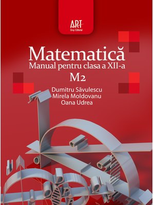 MATEMATICĂ M2. Manual pentru clasa a XII-a