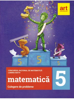 Matematica. Culegere de probleme. Clasa a V-a. Matematica. Culegere de probleme. Clasa a V-a.