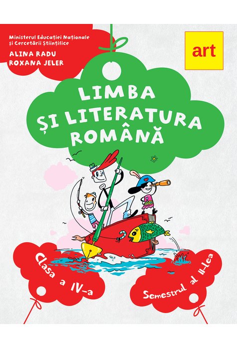 LIMBA ȘI LITERATURA ROMÂNĂ. Manual pentru clasa a IV-a. Semestrul al II-lea