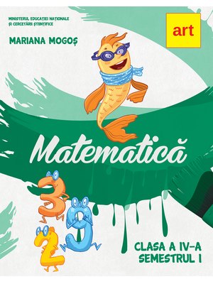 MATEMATICĂ. Manual pentru clasa a IV-a. Semestrul I (cu CD) MATEMATICĂ. Manual pentru clasa a IV-a. Semestrul I (cu CD)