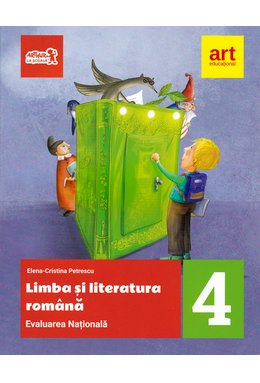 Evaluare națională la finalul clasei a IV-a. LIMBA ȘI LITERATURA ROMÂNĂ. Teste și bareme