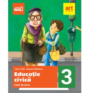 EDUCAȚIE CIVICĂ. Caiet de lucru. Clasa a III-a