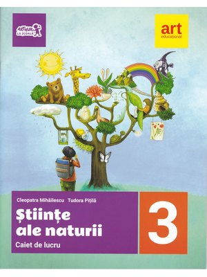 ȘTIINȚE ALE NATURII. Caiet de lucru. Clasa a III-a ȘTIINȚE ALE NATURII. Caiet de lucru. Clasa a III-a