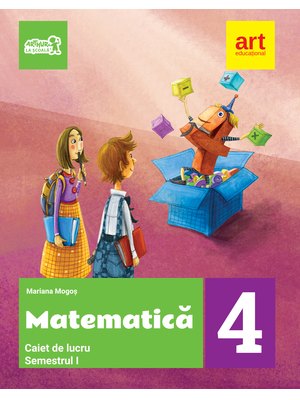 MATEMATICĂ. Caiet de lucru. Clasa a IV-a. Semestrul I MATEMATICĂ. Caiet de lucru. Clasa a IV-a. Semestrul I