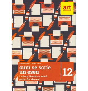 Bacalaureat. LIMBA ȘI LITERATURA ROMÂNĂ. Cum se scrie un Eseu