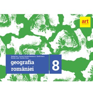 GEOGRAFIA României. Caiet pentru clasa a VIII-a