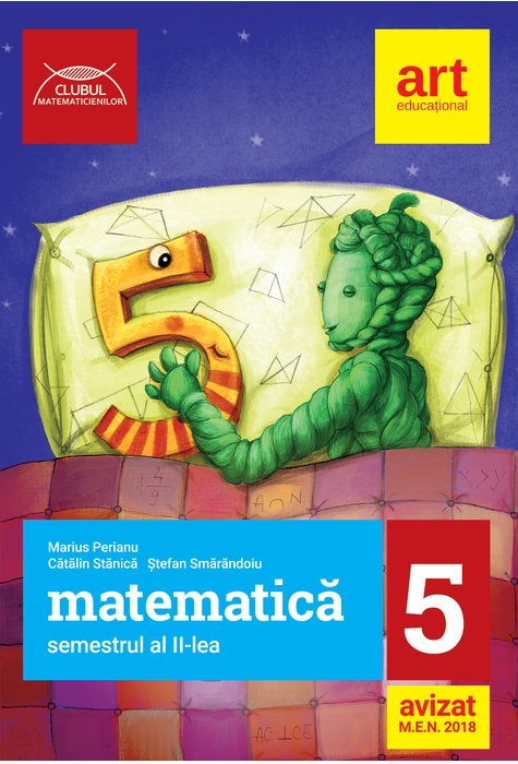 MATEMATICĂ pentru clasa a V-a. Semestrul al II-lea. Clubul Matematicienilor