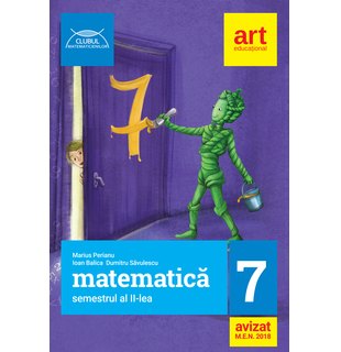 MATEMATICĂ pentru clasa a VII-a. Semestrul al II-lea. CLUBUL MATEMATICIENILOR