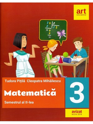 MATEMATICĂ pentru clasa a III-a: Semestrul al II-lea