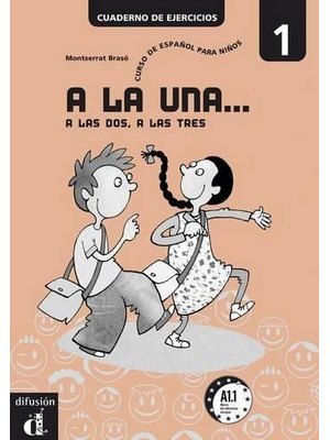 A la una, a las dos, a las tres 1, Cuaderno de ejercicios
