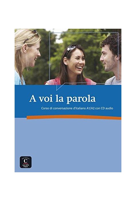 A voi la parola, Corso di conversazione d’italiano A1/A2 + CD audio