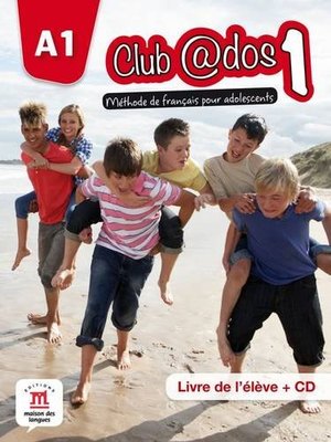 Club @dos 1, Livre de l'eleve A1 + CD