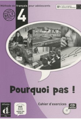 Pourquoi pas! 4, Cahier d'exercices + CD (B1)