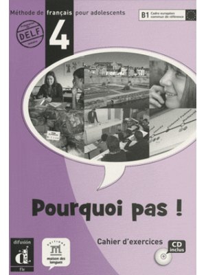 Pourquoi pas! 4, Cahier d'exercices + CD (B1)