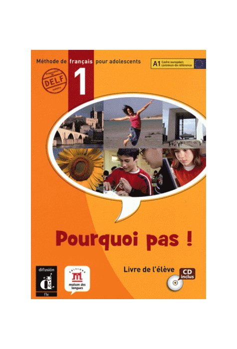 Pourquoi pas! 1, Livre de l'élève A1 + CD