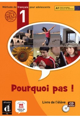 Pourquoi pas! 1, Livre de l'élève A1 + CD