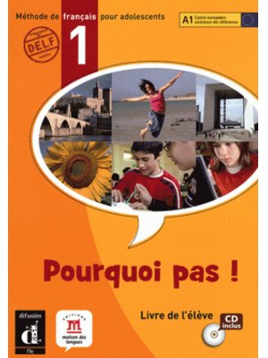 Pourquoi pas! 1, Livre de l'élève A1 + CD