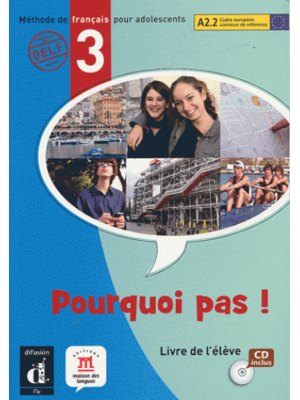 Pourquoi pas! 3, Livre de l’élève A2.2 + CD audio