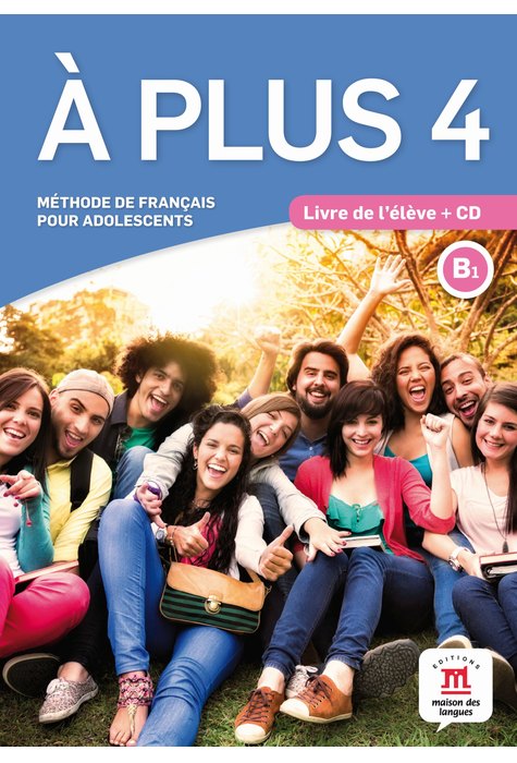 À plus 4, Livre de l’élève B1 + CD audio