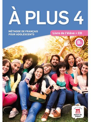 À plus 4, Livre de l’élève B1 + CD audio