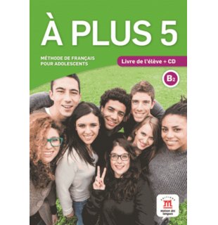 À plus 5, Livre de l’élève B2 + CD audio