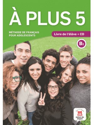 À plus 5, Livre de l’élève B2 + CD audio