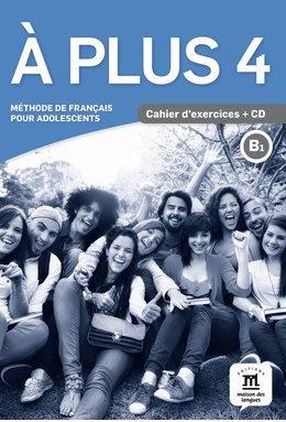 À plus 4, Cahier d’exercices B1 + CD audio