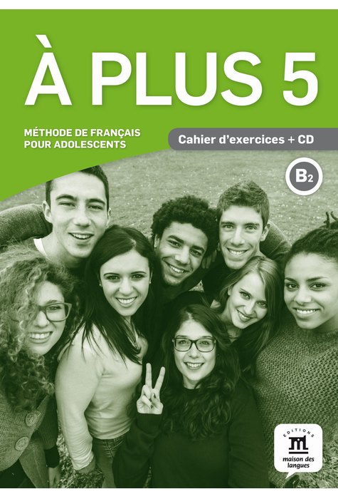 À plus 5, Cahier d’exercices B2 + CD audio