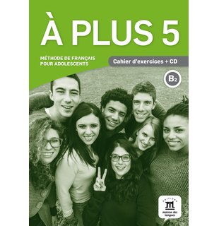 À plus 5, Cahier d’exercices B2 + CD audio