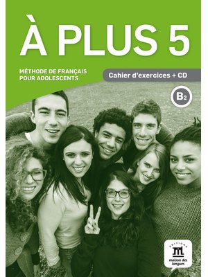 À plus 5, Cahier d’exercices B2 + CD audio