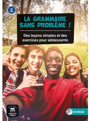 La grammaire sans problème! A1-A2