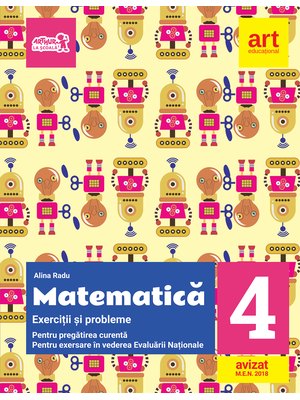 Exerciții și probleme de MATEMATICĂ. Clasa a IV-a (include Portofoliu de evaluare al elevului)