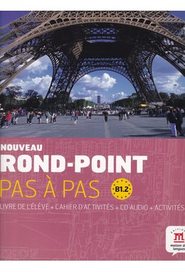 Nouveau Rond-Point pas à pas B1.2, Livre De L'Eleve + Cahier D'Activites + CD