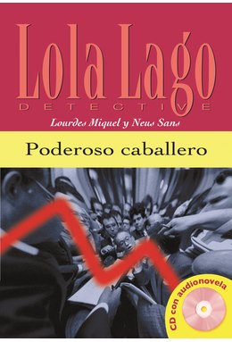 Lola Lago detective: Poderoso caballero, Libro + CD