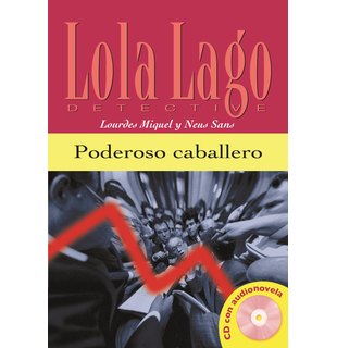 Lola Lago detective: Poderoso caballero, Libro + CD