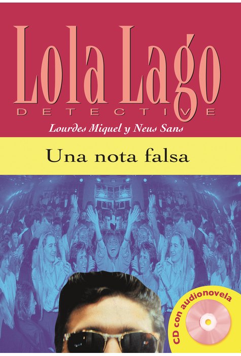 Lola Lago, Detective: Una Nota Falsa, Libro + CD (A2)
