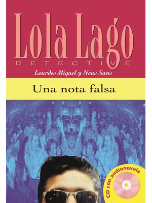 Lola Lago, Detective: Una Nota Falsa, Libro + CD (A2)