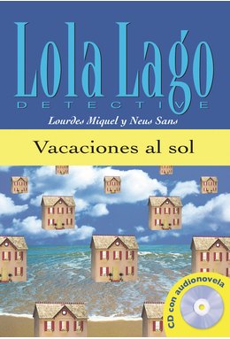 Lola Lago, detective: Vacaciones al sol, Libro + CD