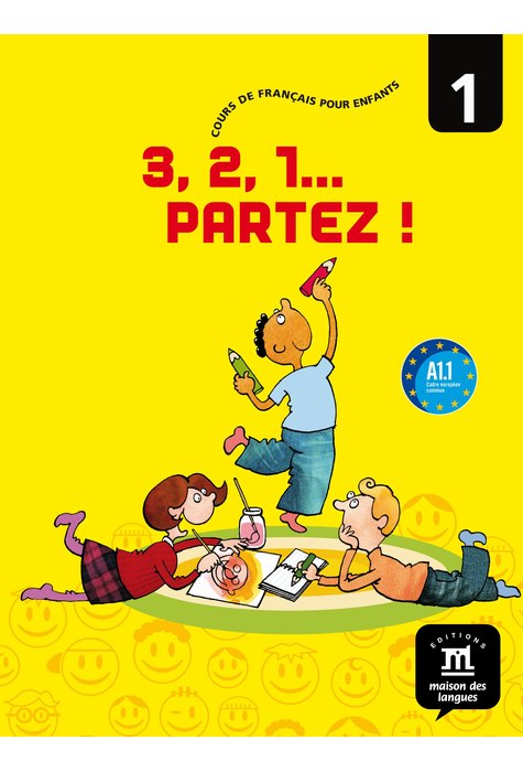 3,2,1... Partez ! - Cours de français pour enfants 1 3,2,1... Partez ! - Cours de français pour enfants 1