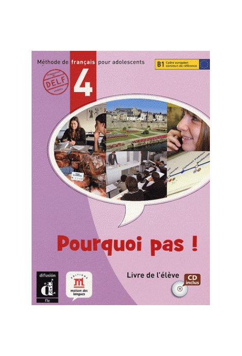 Pourquoi pas! 4, Livre de l’élève + CD audio