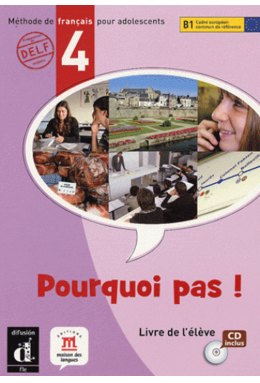 Pourquoi pas! 4, Livre de l’élève + CD audio