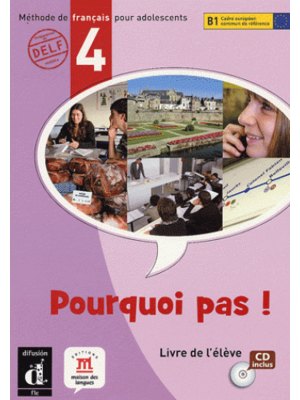 Pourquoi pas! 4, Livre de l’élève + CD audio