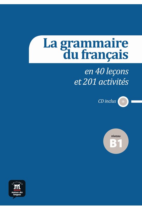 La grammaire du français B1 + CD audio