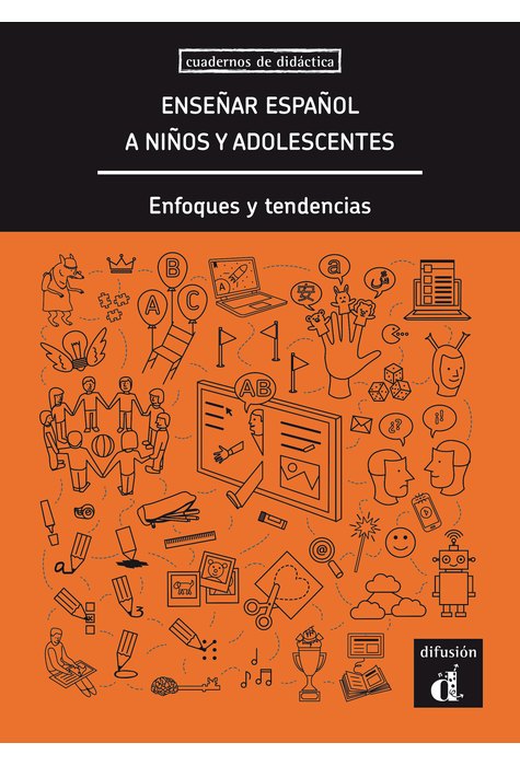 Enseñar español a niños y adolescentes. Enfoques y tendencias