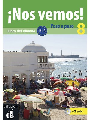 ¡Nos vemos! Paso a paso 8 (B1.3), Libro del alumno + CD
