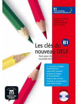 Les clés du nouveau DELF B1, Livre de l’élève + CD audio