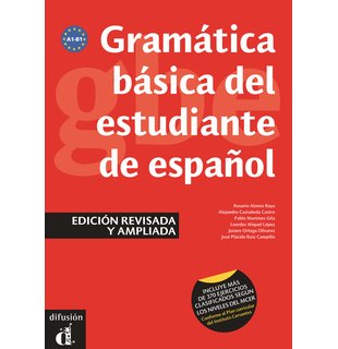 Gramática básica del estudiante de español. Edición revisada y ampliada